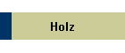 Holz